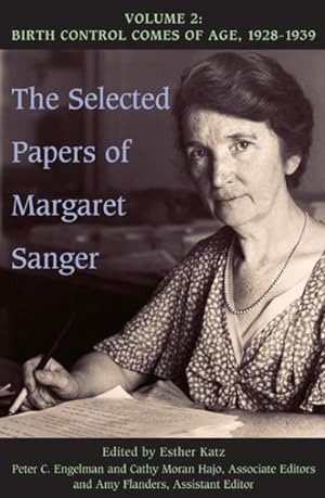 Immagine del venditore per Selected Papers of Margaret Sanger : Birth Control Comes of Age, 1928-39 venduto da GreatBookPrices