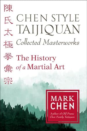 Seller image for Chen Style Taijiquan Collected Masterworks: The History of a Martial Art for sale by AHA-BUCH GmbH