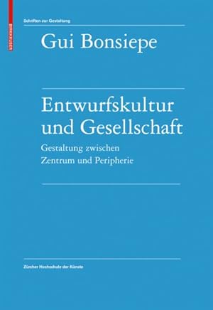 Bild des Verkufers fr Entwurfskultur Und Gesellschaft : Gestaltung Zwischen Zentrum Und Peripherie -Language: german zum Verkauf von GreatBookPrices