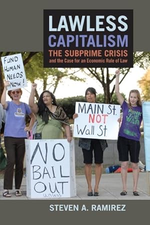 Seller image for Lawless Capitalism : The Subprime Crisis and the Case for an Economic Rule of Law for sale by GreatBookPrices