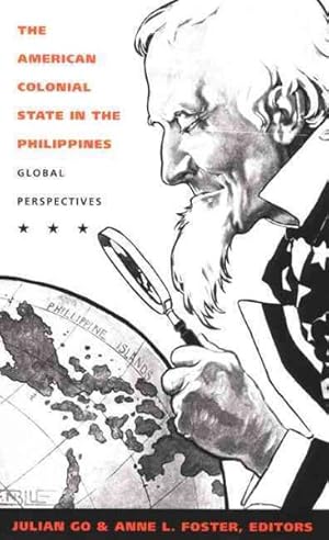 Bild des Verkufers fr American Colonial State in the Philippines : Global Perspectives zum Verkauf von GreatBookPrices