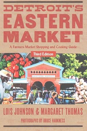 Imagen del vendedor de Detroit's Eastern Market : A Farmers Market Shopping and Cooking Guide a la venta por GreatBookPrices
