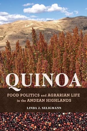 Bild des Verkufers fr Quinoa : Food Politics and Agrarian Life in the Andean Highlands zum Verkauf von GreatBookPrices