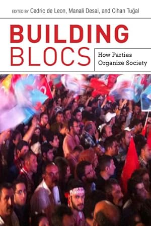 Image du vendeur pour Building Blocs : How Parties Organize Society mis en vente par GreatBookPrices