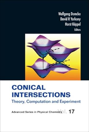 Bild des Verkufers fr Conical Intersections : Theory, Computation and Experiment zum Verkauf von GreatBookPrices