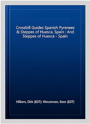 Image du vendeur pour Crossbill Guides Spanish Pyrenees & Steppes of Huesca, Spain : And Steppes of Huesca - Spain mis en vente par GreatBookPrices