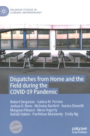 Seller image for Dispatches from Home and the Field During the Covid-19 Pandemic for sale by GreatBookPrices