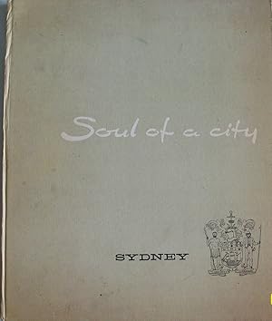 Immagine del venditore per Soul of a City The City of Sydney New South Wales Australia venduto da Books and Bobs