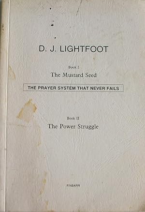 Image du vendeur pour Book I The Mustard Seed The Prayer System, that Never Fails - Book II The Power Struggle mis en vente par Books and Bobs