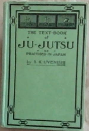 Seller image for The Text-book of Ju-jitsu as Practised in Japan: Being a Simple Treatise on the Japanese Method of Self-defence for sale by Chapter 1