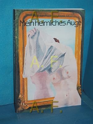 Seller image for Mein heimliches Auge. Das Jahrbuch der Erotik XV. for sale by Antiquarische Fundgrube e.U.