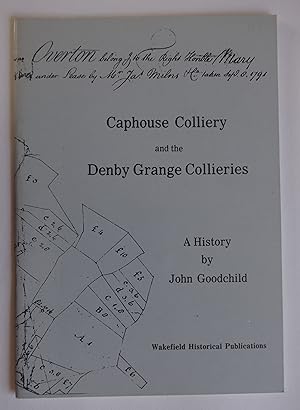 Caphouse Colliery and the Denby Grange Collieries