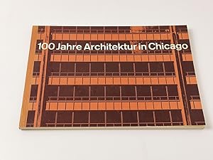 Imagen del vendedor de 100 Jahre Architektur in Chicago : Kontinuitt von Struktur und Form a la venta por BcherBirne