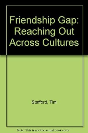 Seller image for Friendship Gap: Reaching Out Across Cultures for sale by Redux Books