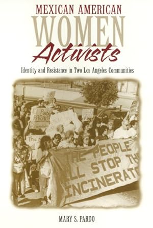 Seller image for Mexican American Women Activists : Identity and Resistance in Two Los Angeles Neighborhoods for sale by GreatBookPrices