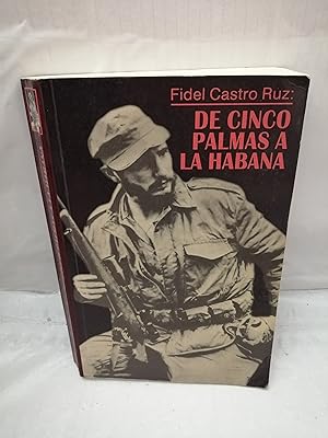 Imagen del vendedor de Fidel Castro Ruz: De Cinco Palmas a La Habana a la venta por Libros Angulo