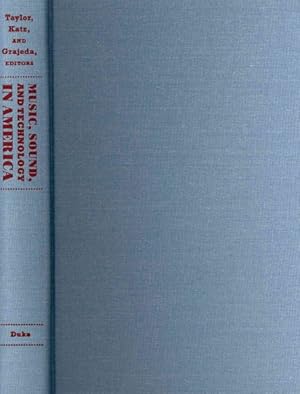 Imagen del vendedor de Music, Sound, and Technology in America : A Documentary History of Early Phonograph, Cinema, and Radio a la venta por GreatBookPrices