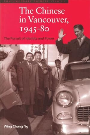 Image du vendeur pour Chinese in Vancouver, 1945?80 : The Pursuit of Identity and Power mis en vente par GreatBookPrices
