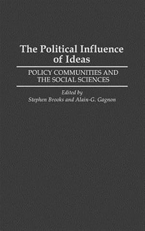 Image du vendeur pour Political Influence of Ideas : Policy Communities and the Social Sciences mis en vente par GreatBookPrices