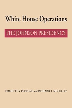 Immagine del venditore per White House Operations : The Johnson Presidency venduto da GreatBookPrices