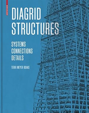 Imagen del vendedor de Diagrid Structures : Systems / Connections / Details a la venta por GreatBookPrices