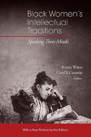 Seller image for Black Womens Intellectual Traditions Speaking Their Minds (Paperback) for sale by AussieBookSeller