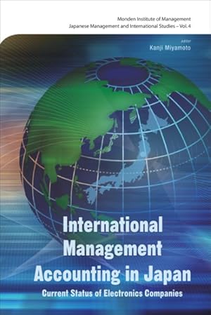 Seller image for International Management Accounting In Japan : Current Status of Electronics Companies for sale by GreatBookPrices