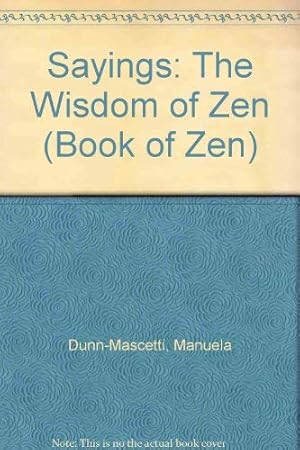Seller image for Sayings: The Wisdom Of Zen: Vol III (Book of Zen) for sale by WeBuyBooks