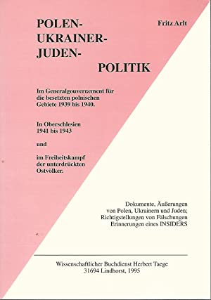 Polen-, Ukrainer-, Juden-Politik : im Generalgouvernement für die besetzten polnischen Gebiete 19...