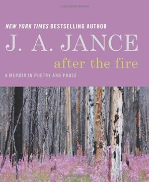 Immagine del venditore per After the Fire: A Memoir in Poetry and Prose by Jance, J. A [Hardcover ] venduto da booksXpress