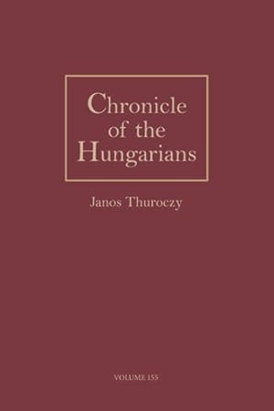 Immagine del venditore per Chronicle of the Hungarians venduto da GreatBookPrices