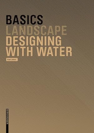 Image du vendeur pour Basics Designing with Water mis en vente par GreatBookPrices