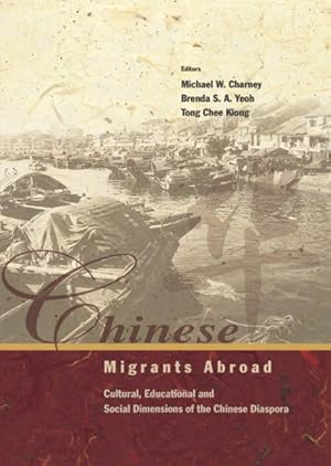 Seller image for Chinese Migrants Abroad : Cultural, Educational, and Social Dimensions of the Chinese Diaspora for sale by GreatBookPrices