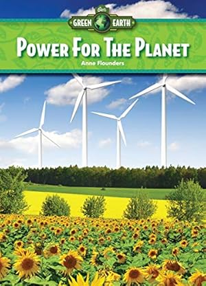 Seller image for Power for the Planet (Our Green Earth) for sale by WeBuyBooks
