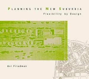 Seller image for Planning the New Suburbia : Flexibility by Design for sale by GreatBookPrices