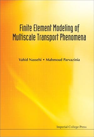 Bild des Verkufers fr Finite Element Modeling of Multiscale Transport Phenomena zum Verkauf von GreatBookPrices