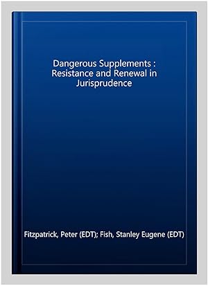 Seller image for Dangerous Supplements : Resistance and Renewal in Jurisprudence for sale by GreatBookPrices