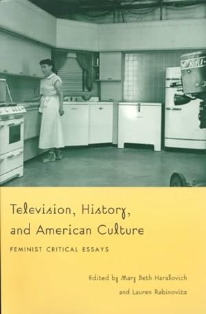 Imagen del vendedor de Television, History, and American Culture : Feminist Critical Essays a la venta por GreatBookPrices