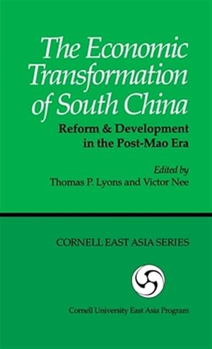 Immagine del venditore per Economic Transformation of South China : Reform and Development in the Post-Mao Era venduto da GreatBookPrices