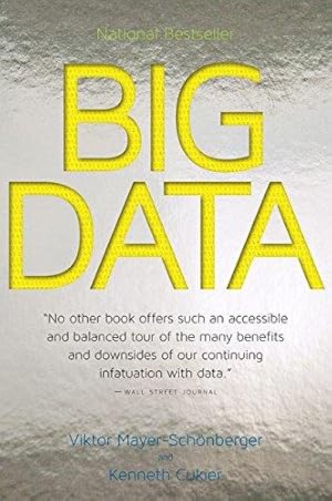 Bild des Verkufers fr Big Data: A Revolution That Will Transform How We Live, Work, and Think zum Verkauf von WeBuyBooks