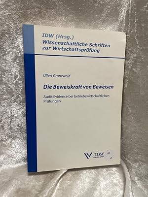 Bild des Verkufers fr Die Beweiskraft von Beweisen: Audit Evidence bei betriebswirtschaftlichen Prfungen Audit Evidence bei betriebswirtschaftlichen Prfungen zum Verkauf von Antiquariat Jochen Mohr -Books and Mohr-