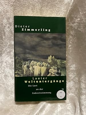 Seller image for Lauter Weltuntergnge Die Lust an der Endzeitstimmung for sale by Antiquariat Jochen Mohr -Books and Mohr-
