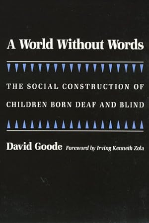 Immagine del venditore per World Without Words : The Social Construction of Children Born Deaf and Blind venduto da GreatBookPrices