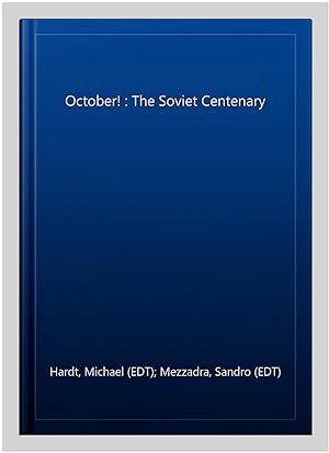 Seller image for October! : The Soviet Centenary for sale by GreatBookPrices