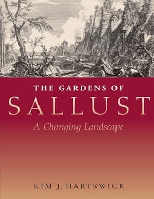 Image du vendeur pour Gardens of Sallust : A Changing Landscape mis en vente par GreatBookPrices