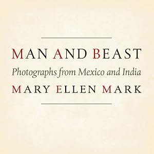 Seller image for Man and Beast : Photographs from Mexico and India for sale by GreatBookPrices