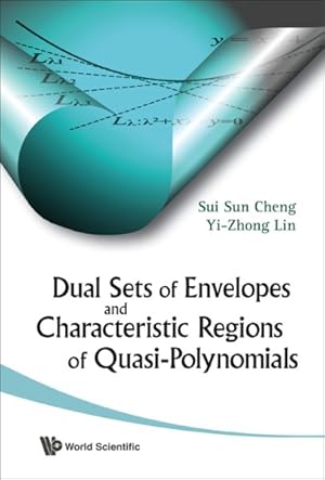 Seller image for Dual Sets of Envelopes and Characteristic Regions of Quasi-Polynomials for sale by GreatBookPrices