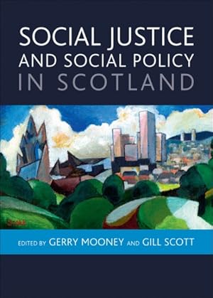 Imagen del vendedor de Social Justice and Social Policy in Scotland a la venta por GreatBookPrices