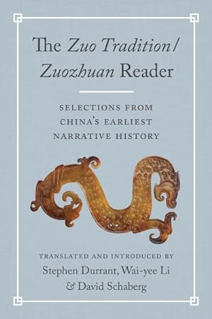 Image du vendeur pour TheZuo Tradition / ZuozhuanReader : Selections from China's Earliest Narrative History mis en vente par GreatBookPrices