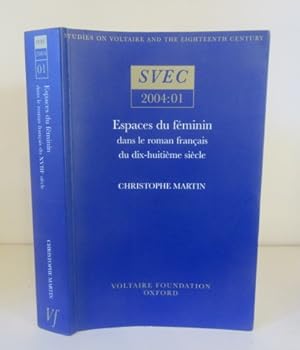 Image du vendeur pour Espaces du feminin dans le roman francais du dix-huitieme siecle mis en vente par BRIMSTONES